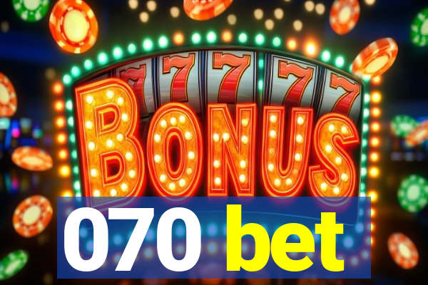 070 bet